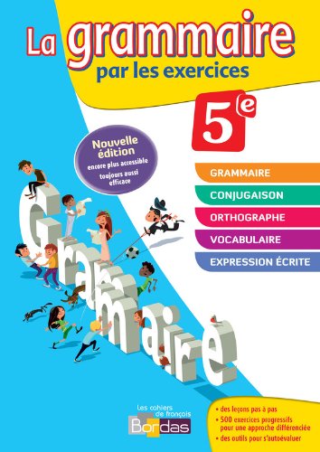 Télécharger La grammaire par les exercices 5e - Cahier d'exercices - Edition 2014 gratuit