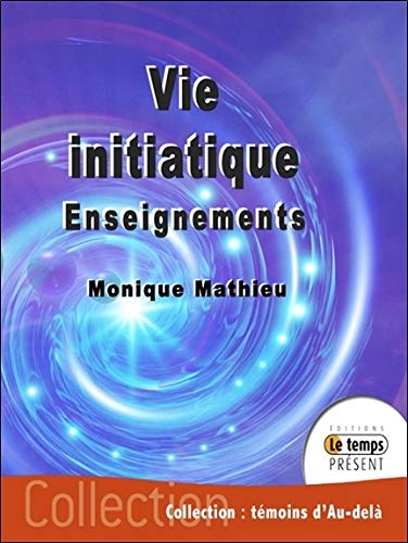 Vie initiatique - Enseignements Vie initiatique - Enseignements
