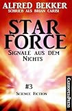 Image de Star Force 3 - Signale aus dem Nichts (Science Fiction Abenteuer)