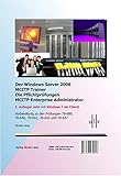 Der Windows Server 2008 MCITP Trainer - Die Pflichtprüfungen MCITP Enterprise Administrator - Vorbereitung zu den Prüfungen 70-680, 70-640, 70-642, 70-643 und 70-647. Jetzt mit Windows 7 Client! by 