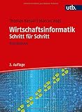 Wirtschaftsinformatik Schritt für Schritt. Arbeitsbuch by