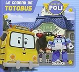 Robocar Poli - Le cadeau de Totobus