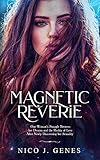 Magnetic Reverie (The Reverie, Band 1) by Nico J. Genes