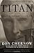 Titan: The Life of John D. Rockefeller, Sr. (Vintage) by 