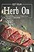 Produktbild Get Your Herb On: Experience the Flavors of Rosemary: 50 Rosemary Recipes