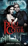 Void City, Tome 1: Un pieu dans le c?ur