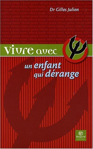 couverture de : Vivre avec un enfant qui d&eacute;range