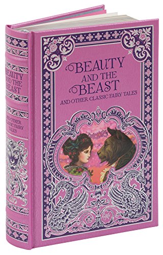 Beauty And The Beast And Other Classic Fairy Tales (Barnes & Noble Leatherbound Classic Collection)