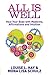 All Is Well: Heal Your Body With Medicine, Affirmations And Intuition by Louise L. Hay, Mona Lisa Schulz