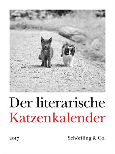 Der literarische Katzenkalender 2017: Zweifarbiger Wochenkalender