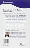 Image de S'entraîner à l'auto-hypnose au quotidien: Un guide pour vivre mieux à la portée de tous