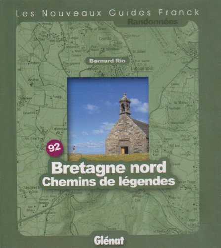 Download Bretagne Nord : Chemins de légende