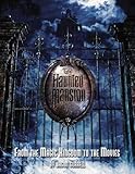 The Haunted Mansion: From the Magic Kingdom to the Movies by 