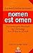 nomen est omen: Die verborgene Botschaft der Vornamen - Von Adam bis Zarah by 