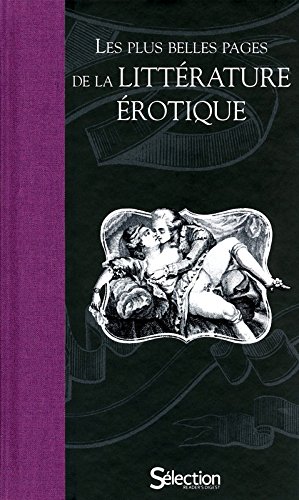 couverture de : Les plus belles pages de la litt&eacute;rature &eacute;rotique