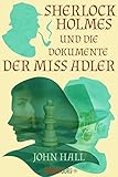 Bücher Neuerscheinungen 2022 - Sherlock Holmes und die Dokumente der Miss Adler von John Hall