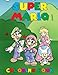 Produktbild Super Mario Coloring Book: Color all you favorite Super Mario Characters