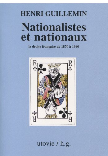 Nationalistes et nationaux : La droite française de 1870 à 1940 gratuit Nationalistes et nationaux : La droite française de 1870 à 1940 gratuit