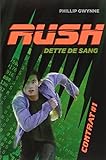Rush, Contrat 1 : Dette de sang