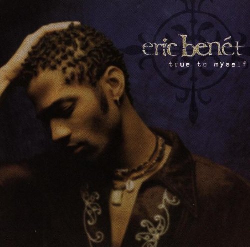 Preisvergleich Produktbild True to Myself by ERIC BENET (1996-09-24)