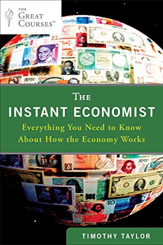 Télécharger The Instant Economist: Everything You Need to Know About How the Economy Works livre En ligne