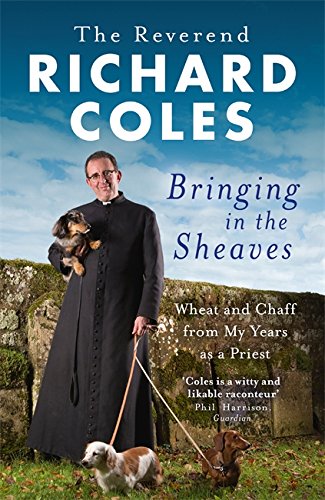 Download Bringing in the Sheaves: Wheat and Chaff from My Years as a Priest