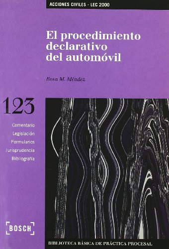 El procedimiento declarativo del automóvil: Biblioteca Básica de Práctica Procesal nº 123 (Biblioteca Basica)