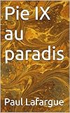 Image de Pie IX au paradis (Essais t. 25)