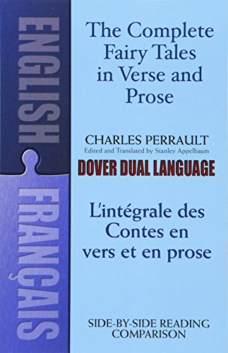 Télécharger The Complete Fairy Tales in Verse and Prose/L'intégrale Des Contes En Vers Et En Prose: A Dual-Lang Francais PDF