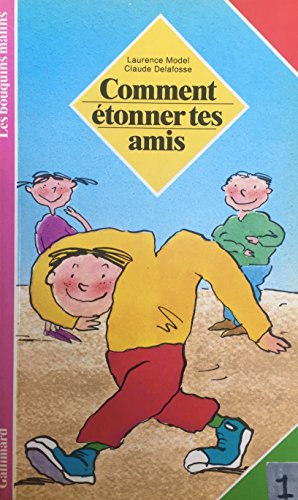 couverture de : Comment &eacute;tonner tes amis