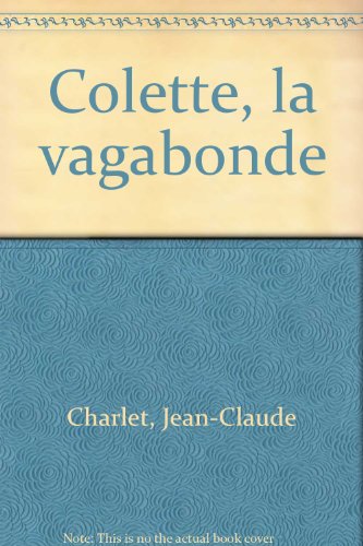 couverture de : Colette, la vagabonde
