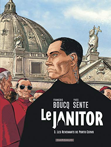 Le Janitor - tome 3 - Les Revenants de Porto Cervo by Sente Yves