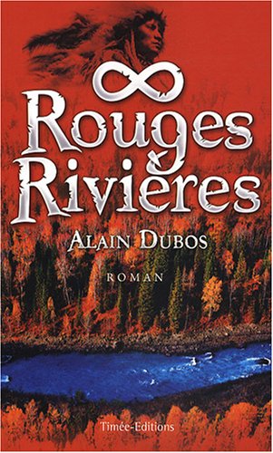 couverture de : Rouges rivi&egrave;res