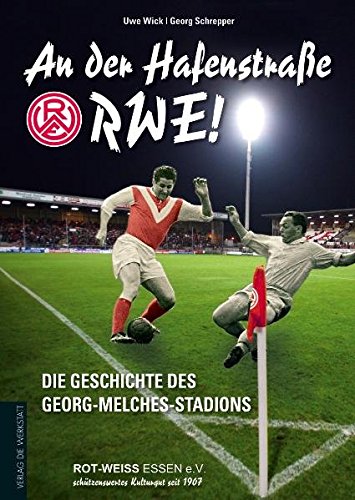 Download An der Hafenstraße – RWE!: Die Geschichte des Georg-Melches-Stadion Download An der Hafenstraße – RWE!: Die Geschichte des Georg-Melches-Stadion
