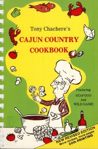 Tony Chachere's Cajun Country Cookbook by Tony Chachere (2001-01-01)
