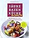 Säure-Basen-Küche für jeden Tag: 100 Rezepte für mehr Energie und Wohlbefinden by Elisabeth Fischer