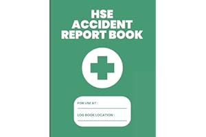 HSE Accident Report Book: Accident Report Book HSE Compliant - A4 - Workplace Health & Safety - HSE Compliant Accident & Incident Record Log Book - HSE Accident Forms - Health & Safety Report Book