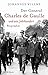 Der General: Charles de Gaulle und sein Jahrhundert by 