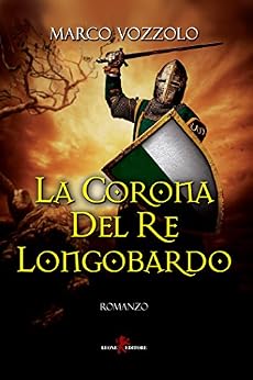 Marco Vozzolo - La corona del re longobardo (2016)