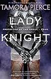 Lady Knight: Book 4 of the Protector of the Small Quartet by