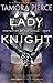 Lady Knight: Book 4 of the Protector of the Small Quartet by