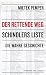 Der rettende Weg: Schindlers Liste - die wahre Geschichte