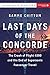Produktbild Last Days of the Concorde: The Crash of Flight 4590 and the End of Supersonic Passenger Travel (Air Disasters, Band 3)