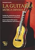 Image de La Guitarra. Música española: Leichte bis mittelschwere Stücke zwischen Flamenco und Klassik