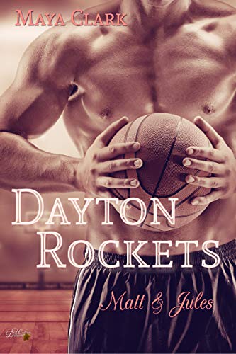 Couverture du livre de Dayton Rockets: Matt und Jules (Dayton Rockets Reihe 3) (German Edition)