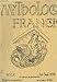 Mythologie française. ...