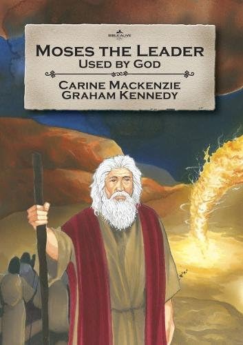 Moses the Leader: Used by God (Bible Alive)