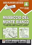 Carta n. 4 Massiccio del Monte Bianco 1:50000. Carta dei Sentieri e dei Rifugi