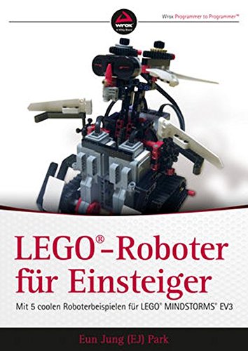 LEGO-Roboter für Einsteiger: Mit 5 coolen Roboterbeispielen für LEGO® MINDSTORMS® EV3 Buchen