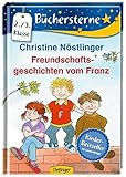 Freundschaftsgeschichten vom Franz (Büchersterne) by Christine Nöstlinger, Erhard Dietl